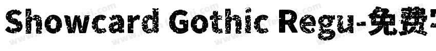 Showcard Gothic Regu字体转换